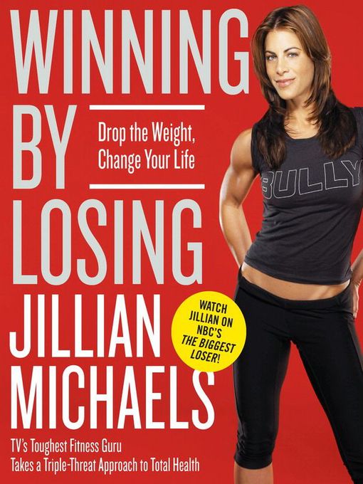 Title details for Winning by Losing by Jillian Michaels - Available
